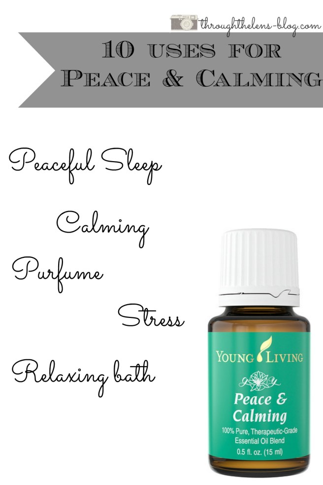 10 Uses for Peace & Calming