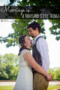 Marriage is a Thousand Little Things