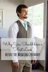 Why You Should Have A First Look Before the Ceremony
